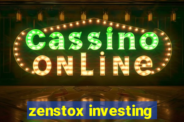 zenstox investing